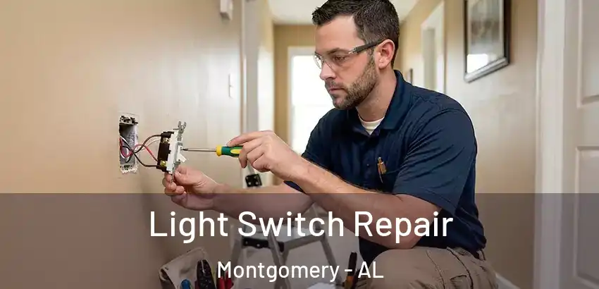 Light Switch Repair Montgomery - AL