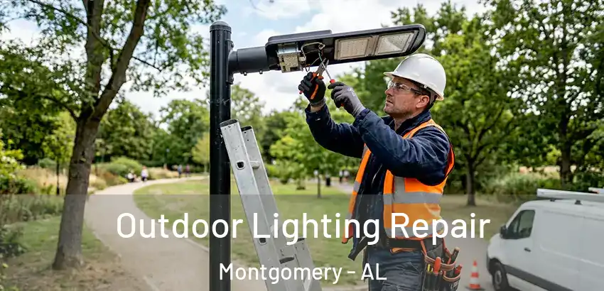  Outdoor Lighting Repair Montgomery - AL
